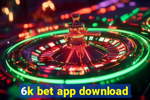 6k bet app download